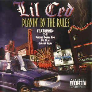 Lil Ced "Playin' By The Rules"
