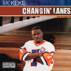 Lil Keke "Changin' Lanes"