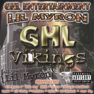 Lil Myron & GHL Ent. "GHL Vikings"