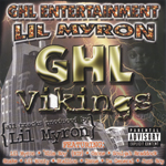 Lil Myron & GHL Ent. "GHL Vikings"