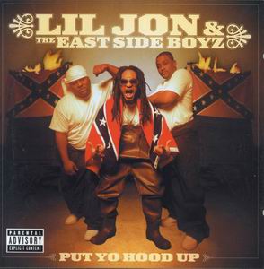 Lil Jon & The Eastside Boyz "Put Yo Hood Up"