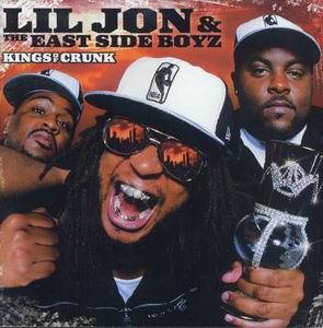 Lil Jon & The East Side Boyz "Kings Of Crunk"