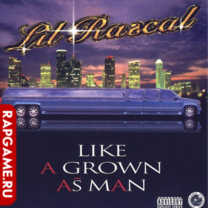 Lil' Rascal "Like A Grown As Man"