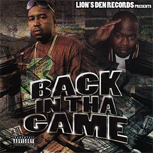 Lion's Den Records "Back In Tha Game"