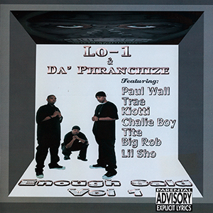 Lo-1 & Da Phranchize "Enough Said Vol. 1"