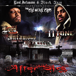 Lord Infamous, II Tone & Tha Club House Click "After Sics"