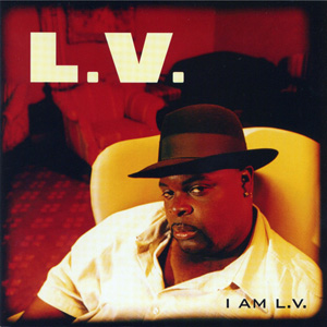 L.V. "I Am L.V."