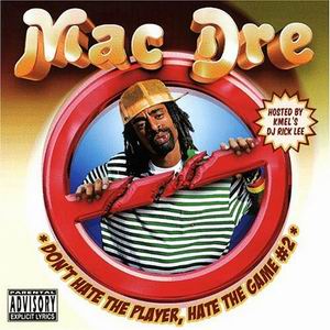Mac Dre "Don't Hate The Player, Hate The Game 2"