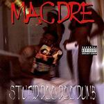 Mac Dre "Stoopid Doo Doo Dumb"