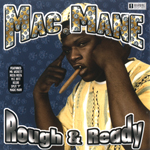 Mac Mane "Rough & Ready"