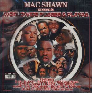 Mac Shawn presents "Worldwide Bosses & Playas"