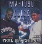 Mafioso Click "Feel My Choppa"