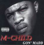 M-Child "Gon Madd"