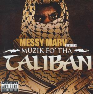 Messy Marv presents "Muzic Fo' Tha Taliban"