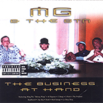 M.G. & The B.T.N. "The Business At Hand"