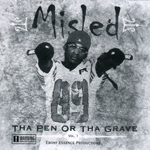 Misled "Tha Pen Or Tha Grave"
