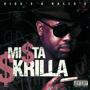 Mista Skrilla "Rida's & Balla's"
