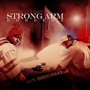 Mitchy Slick & Damu "Strong Arm Robbery"