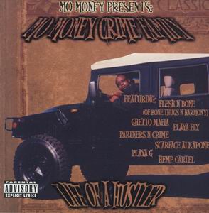 Mo Money Crime Family "Life Of A Hustler"