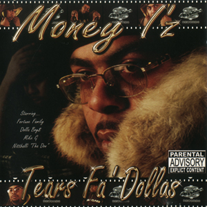 Money I'z "Tears Fa Dollas"
