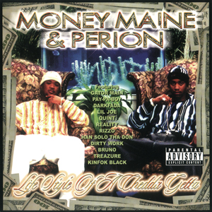 Money Maine & Perion "Life Style Of A Chedda Getta"