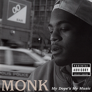 Monk "My Dope's My Music"