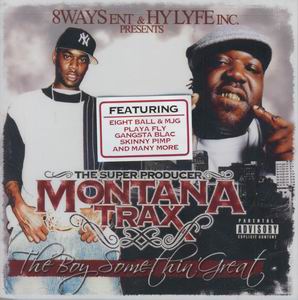 Montana Trax "The Boy Somethin Great"