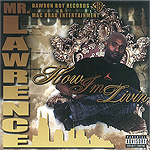 Mr. Lawrence "How I'm Livin"