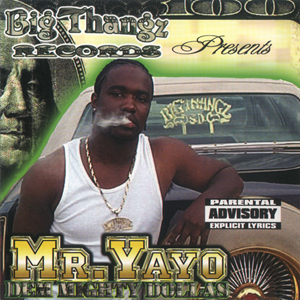 Mr. Yayo "Dem Mighty Dollas"
