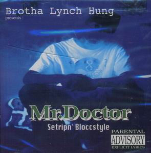 Mr. Doctor "Setripn' Bloccstyle"