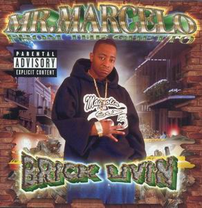 Mr. Marcelo "Brick Livin"