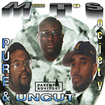 Menace To Society "Pure & Uncut"