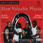 Most Valuable Playaz "Mouthpiece"