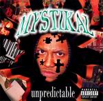 Mystikal "Unpredictable"
