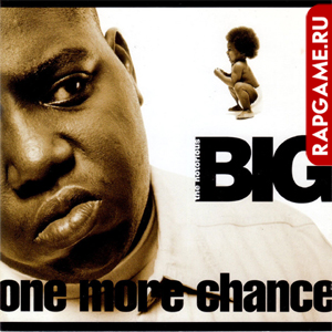 The Notorious B.I.G. "One More Chance" Single