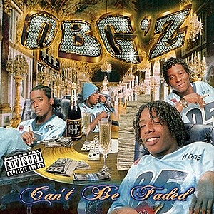 O.B.G.'z "Can't Be Faded"