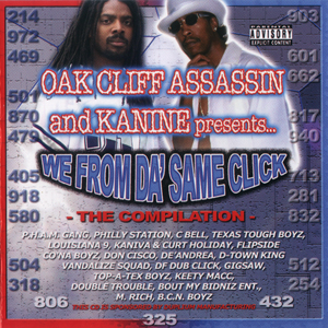 Oak Cliff Assassin & Kanine "We From Da Same Click Compilation"