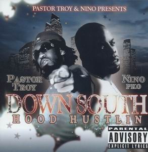 Pastor Troy & Nino PKO "Down South Hood Hustlin'"