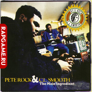 Pete Rock & C.L. Smooth "The Main Ingredient"
