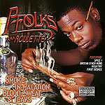 P-Folks aka Roulette "Smoke Inhalation: Blood, Sweat & Tears"