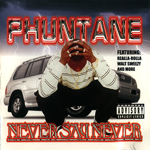 Phuntane "Never Say Never"