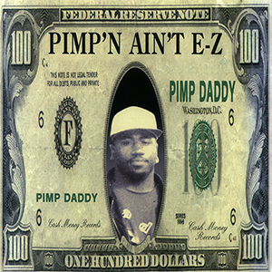 Pimp Daddy "Pimp'n Ain't E-Z"