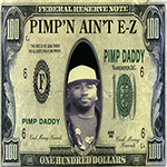 Pimp Daddy "Pimp'n Ain't E-Z"