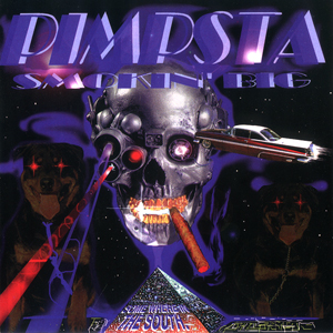 Pimpsta "Smokin' Big"