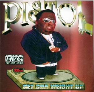 Pistol "Get Cha Weight Up"