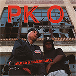 P.K.O. "Armed & Dangerous"