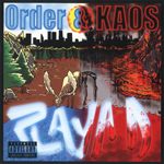 Playa D "Order & Kaos"