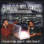 P-Lo-G & Walta Mac "That's Dat On Dat"