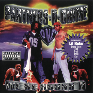 Partners-N-Crime "We Be Hound'n"