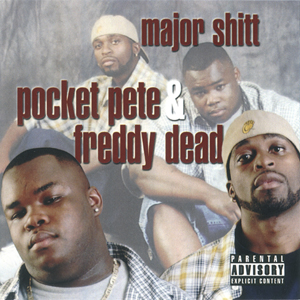 Pocket Pete & Freddy Dead "Major Shitt"